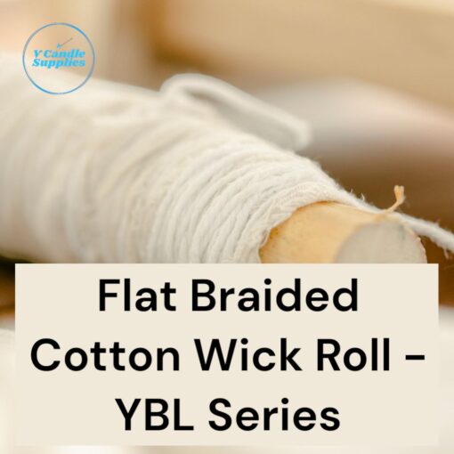 Flat Braided Cotton Wick Roll For Making Pillar Candles- YBL Series