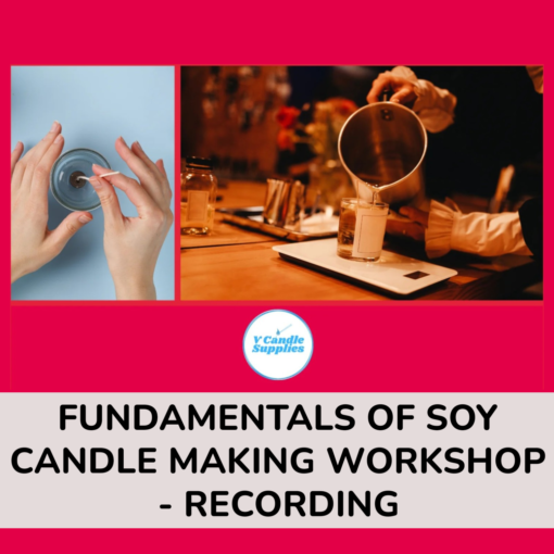 Fundamentals Of Soy Candle Making Workshop Recording Fundamentals Of Soy Candle Making Workshop Recording
