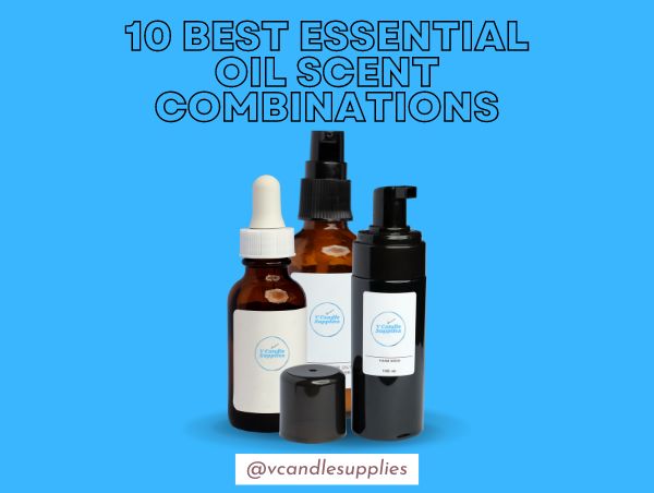 Best Essential Oil Scent Combinations