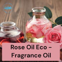 Rose Oil Eco - Fragrance Oil For Making Candles & Soaps, & Lotion